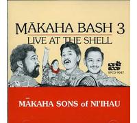 Makaha Sons Of Ni'Ihau - Vol. 3-Live At The Shell