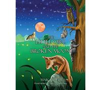 Makaila Li The Little Girl and the Broken Moon (Tascabile)