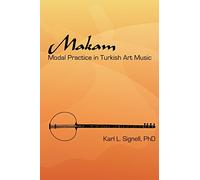 Makam: Modal Practice In Turkish Art Music