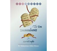Makarious Abba Moses The Ten Commandments for Married Couples (Tascabile)