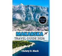MAKARSKA TRAVEL GUIDE 2026: A Complete Guide to Must-see Beaches, Attractions, Museums and Everyday life