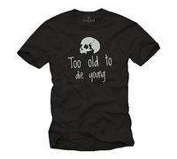 MAKAYA Magliette con Scritte Divertenti - Too Old TO Die Young - Regalo Uomo Compleano - T-Shirt con Frasi Nera XL