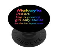 Makayla Like A Normal Girl Only Cooler Queen Nome PopSockets PopGrip Adesivo