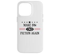 Make 1984 Fiction Again Sign Big Brother is Watching You Custodia per iPhone 14 Pro Max