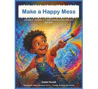 Make a Happy Mess Sketchpad for Messy, Marvelous Kid Art - Drawing, Doodling, and Coloring: Doodle it. Splatter it. Color outside every line you can find.