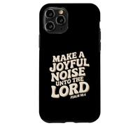 Make a Joyful Noise Unto the Lord Psalm 98:4 Christian Custodia per iPhone 11 Pro