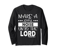 Make a Joyful Noise Unto The Lord Psalm 98:4 Christian Maglia a Manica
