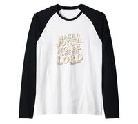 Make a Joyful Noise Unto the Lord Psalm 98:4 Christian Maglia con Maniche Raglan