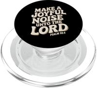 Make a Joyful Noise Unto the Lord Psalm 98:4 Christian PopSockets PopGrip per MagSafe