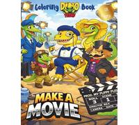 Make a Movie: A Dino Teens Adventure Coloring Book