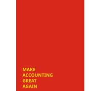Make Accounting Great Again: Patriotic Accounting Ledger for those loyal to President Donald Trump