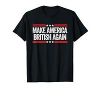 Make America British Again Funny US Patriotic 4 luglio Maglietta