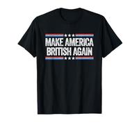 Make America British Again Funny US Patriotic 4 luglio Maglietta