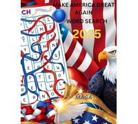 MAKE AMERICA GREAT AGAIN WORD SEARCH 2025: This adult word search book will provide hours of fun searching for those MAGA words.