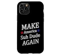 Make America Suh Amico Custodia per iPhone 11 Pro