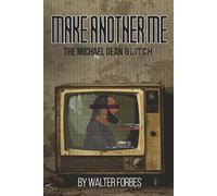 Make Another Me: The Micheal Dean Glitch