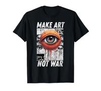 Make Art Not War, Disegno colorato, Artistico, Arte Tee Maglietta