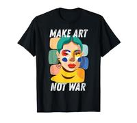 Make Art Not War, Disegno colorato, Artistico, Arte Tee Maglietta