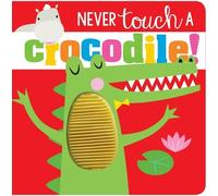Make Believe Ideas, Ltd. Never Touch Never Touch a Crocodile (Libro di cartone)
