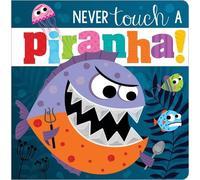 Make Believe Ideas, Ltd. Rosie Greenin Never Touch a Piranha (Libro di cartone)