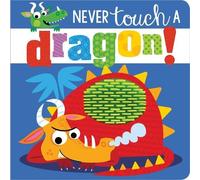 Make Believe Ideas, Ltd. Rosie Greening Never Touch a Dragon (Libro di cartone)