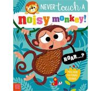 Make Believe Ideas Stuart Lynch Never Touch a Noisy Monkey (Libro di cartone)