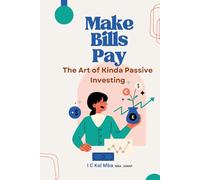 Make Bills Pay: The Art of Kinda Passive Investing