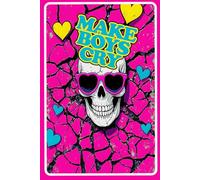 Make Boys Cry: Blank Lined Journal for Girls With Attitude! Perfect Gift for Women or BFF: Retro Style Like Notebooks from the 80's and 90's