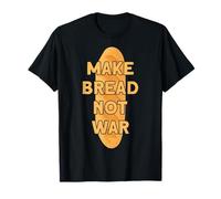 Make Bread Not War Pane Cottura Maglietta