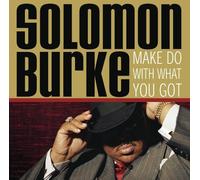 Make Do With What You Got by Burke, Solomon [Music CD]