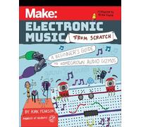 Kirk Pearson Make: Electronic Music from Scratch (Tascabile)