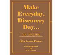 Make Everyday, Discovery Day...: YOU MATTER