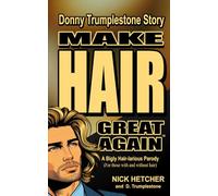 MAKE HAIR GREAT AGAIN: Farmboy to Hair Legend (Hilarious NON-Political Hair Parody)