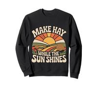 Make Hay While The Sun Shines Citazioni ottimistiche |- Felpa