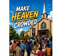 Make Heaven Crowded: Journal / Notebook - 120 Page College Ruled