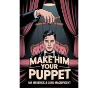 Make Him Your Puppet