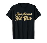 Make Hummus Not War - Peace Middle East Foodie Vegan Maglietta