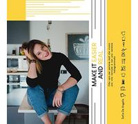 Make it easier and real: Cibo vero per persone reali che vivono una vita normale e non una versione instagrammata