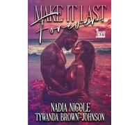 Make It Last Forever: A Summer Love Story