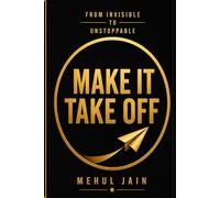 Make It Take Off: From Invisible to Unstoppable
