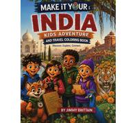 Make it Your: India Kids Adventure and Travel Coloring Book