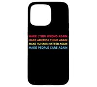 Make Lying Wrong Again Human’s Rights Women Speak Custodia per iPhone 15 Pro Max