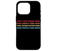 Make Lying Wrong Again Human’s Rights Women Speak Custodia per iPhone 16 Pro