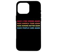 Make Lying Wrong Again Human’s Rights Women Speak Custodia per iPhone 16 Pro Max