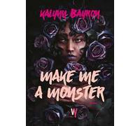 Make me a monster. Ediz. italiana