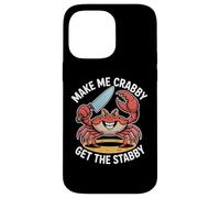 Make Me Crabby Get The Stabby, divertente disegno a forma di granchio estivo Custodia per iPhone 14 Pro Max