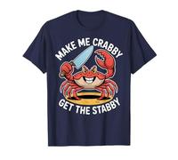 Make Me Crabby Get The Stabby, divertente disegno a forma di granchio estivo Maglietta