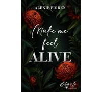 Make Me Feel Alive