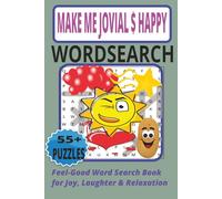 Make me Happy & Jovial Word Search: Uplifting 6x9 Large Print Word Search Book for All Ages - Fun, Positivity, and Laughter Anytime! | Make a thoughtful gift for birthdays, holidays, or just because