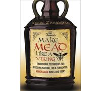 Jereme Zimmerman Make Mead Like a Viking (Tascabile)